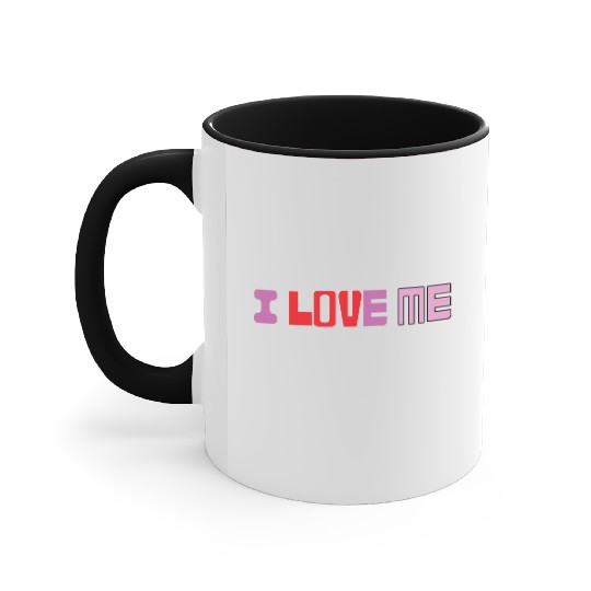 I love me shirtchill Accent Mugs