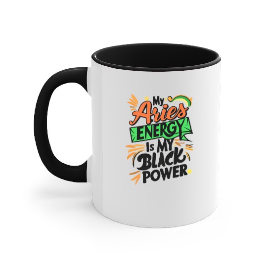 My Aries Energy is My Black Power Accent Mugs