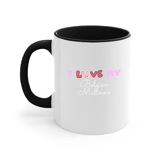 I Love My Belgian Malinois Accent Mugs