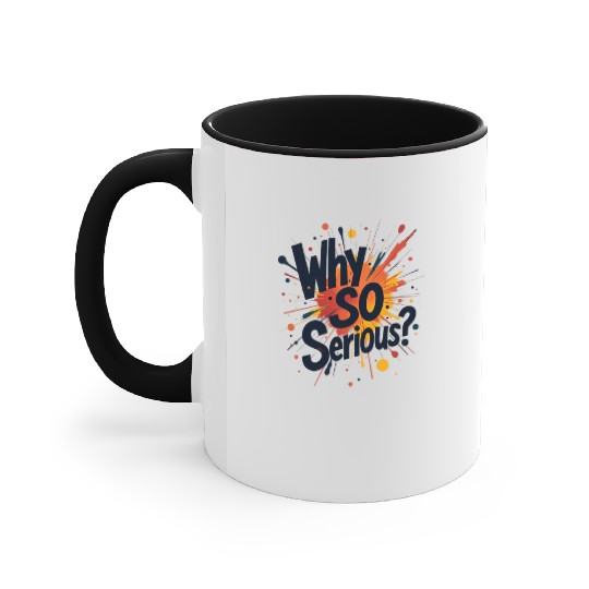 Why So Serious Chaotic Abstract Art Accent Mugs