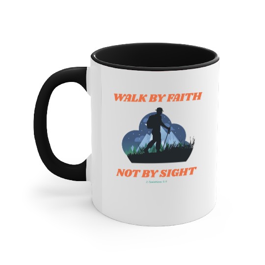 Walk By Faith Not By Sight Verse Accent Mugs