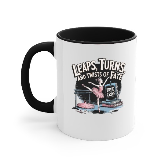Leaps Turns Twists of True Fate True Crime Accent Mugs
