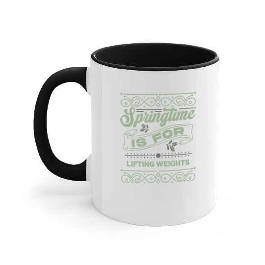 Springtime Is For Lifting Weights Fitness Accent Mugs