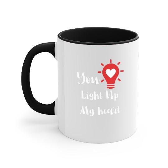You Light Up My heart Accent Mugs