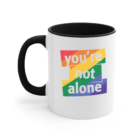 You are Not Alone Rainbow Accent Mugs