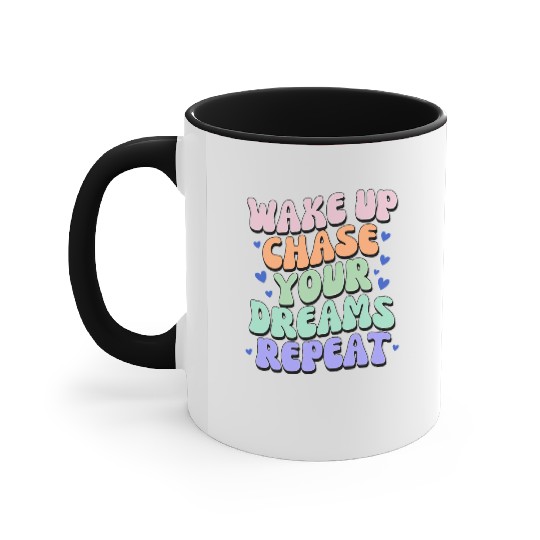 Fuel Your Grind - Wake Up Chase Dreams Repeat Accent Mugs