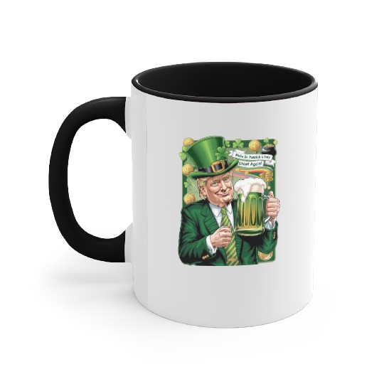 Make St Patrick's Day Great Again Trump Accent Mugs