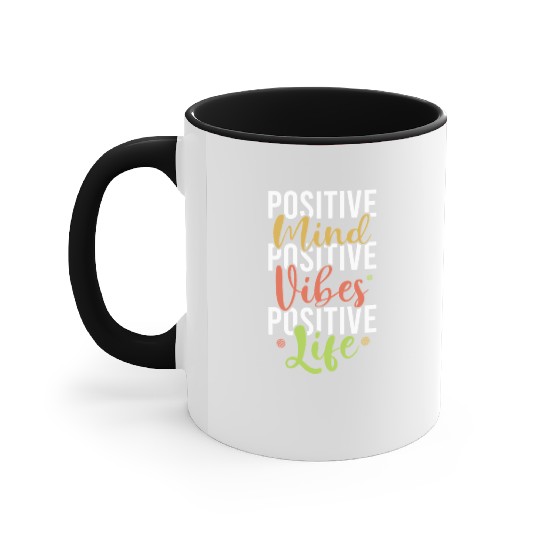 Positive Vibes Life Mental Health Awareness Accent Mugs