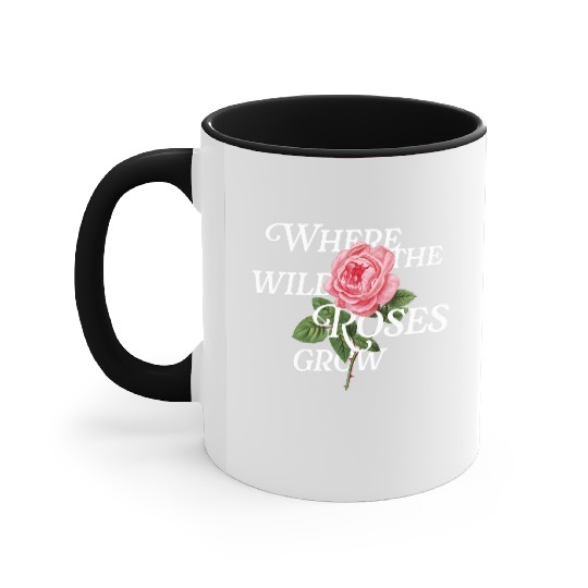 Where the Wild Roses Grow – Vintage Floral Verse Accent Mugs