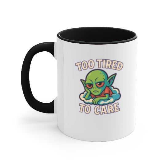 Too Tired To Care - Alien Mood Accent Mugs