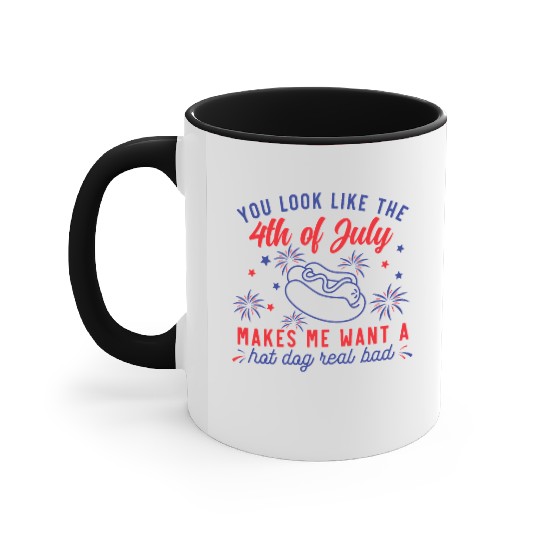 You Look Like The 4th of July Accent Mugs