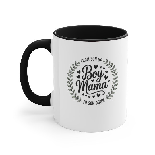 Boy Mama From Son Up To Sun Down Mother's Day Accent Mugs