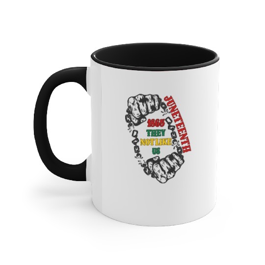 They Not Like Us -Juneteenth 1865 Accent Mugs