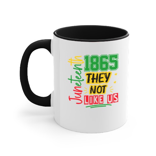 They Not Like Us Juneteenth 1865 Accent Mugs