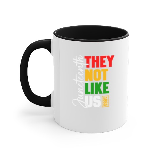 Juneteenth They Not Like Us Accent Mugs