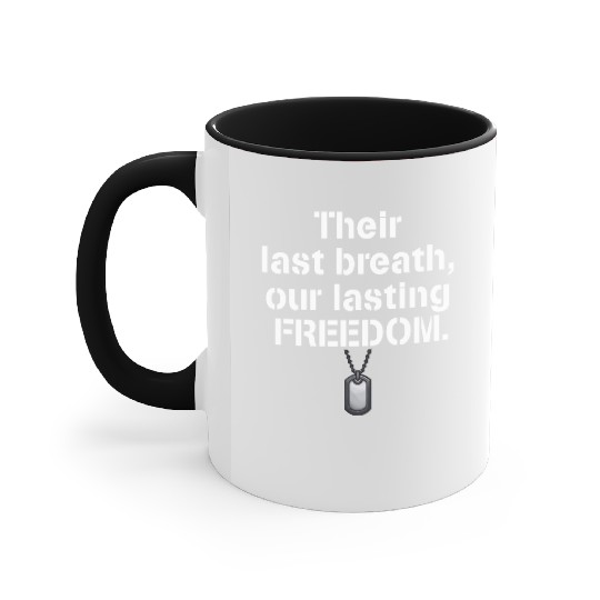 Their last breath our lasting freedom Soldiers Accent Mugs