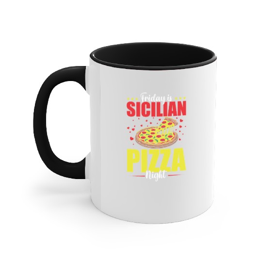 Friday Is Sicilian Pizza Night Accent Mugs