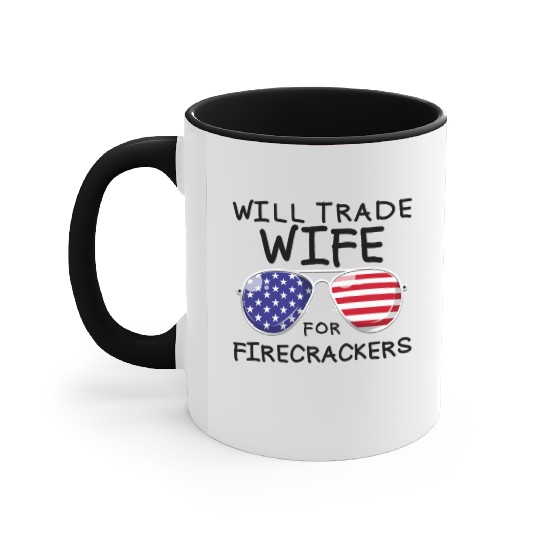 Will Trade Wife For Fireworks Men's 4th Of Julytra Accent Mugs