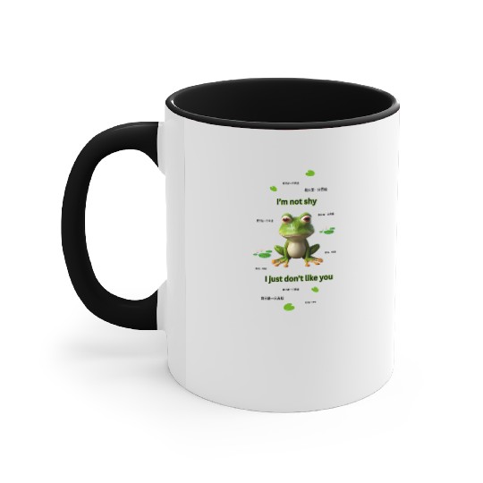 Funny Frog Meme I'm Not Shy, I Just Don't Like You Accent Mugs