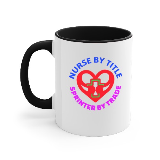 Nurse by Title Spinter by Trade Neon Design Accent Mugs