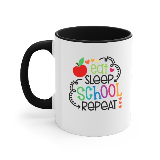 Eat Sleep School Repeat - Funny Student Life Accent Mugs