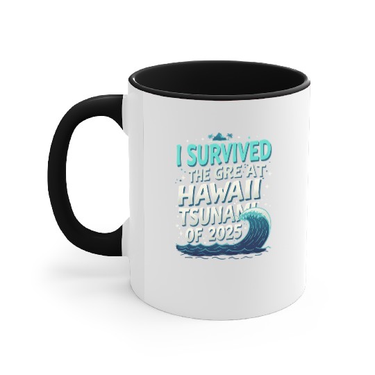 I Survived The Great Hawaii Tsunami 1 Accent Mugs