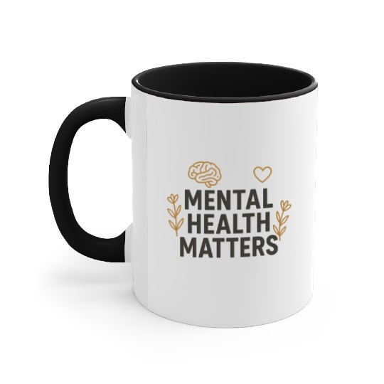 Mental Health Matters | Positive Mindset Graphic T Accent Mugs