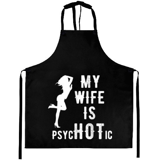 Wife - My Wife is Psychotic Aprons