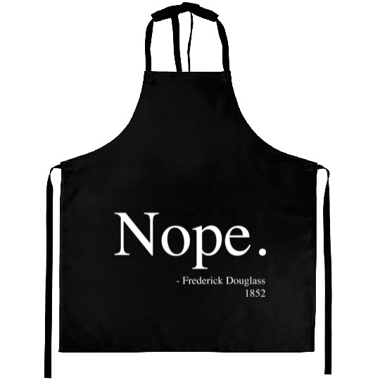 Frederick Douglass Nope Aprons, Black History Month