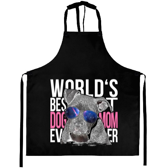 Pittbull Lover World's Best Dog Mom Ever Fashion Aprons
