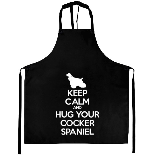 Keep Calm and Hug Your Cocker spaniel Aprons
