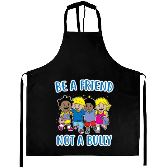 (Gift) Be a Friend Not a Bully Aprons