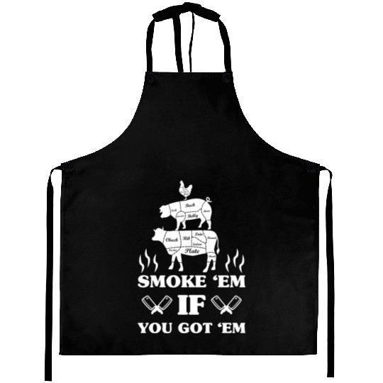 Smoke 'em if you got 'em - cow pig chicken Aprons