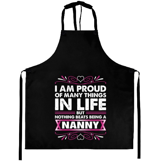 I Am Proud Nanny Aprons