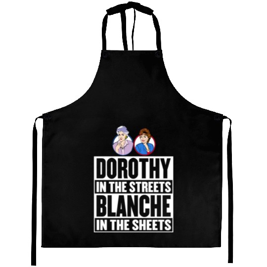 Dorothy in the street blanche in the sheet Aprons