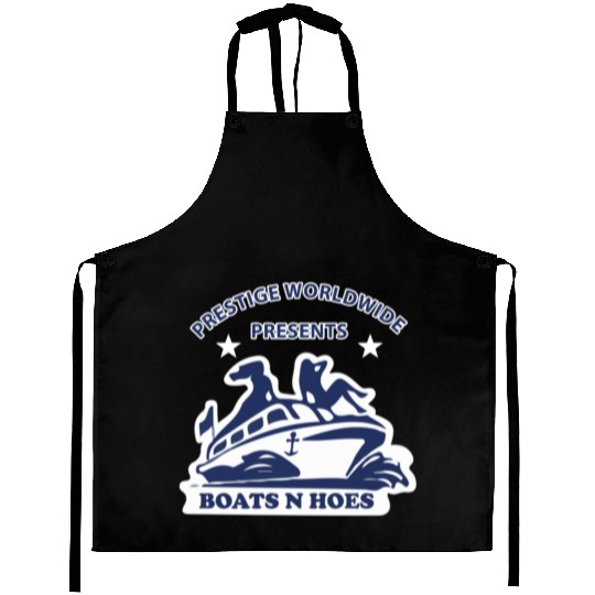 Boats and hoes - Prestige worldwide presents Aprons