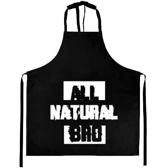 All Natural Bro Gym Fitness Workout Gifts Aprons