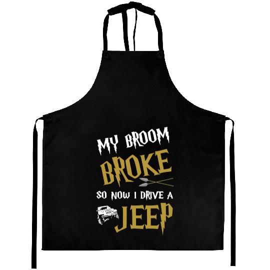 my broom broke so now I drive a jeep grandma t shi Aprons