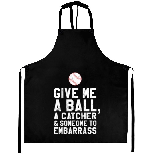 Funny Baseball Pitcher Give Me A Ball Aprons