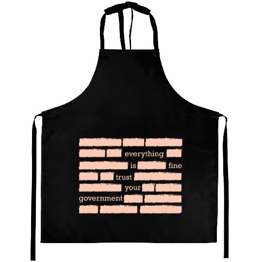conspiracy theory trust your government funny gift Aprons