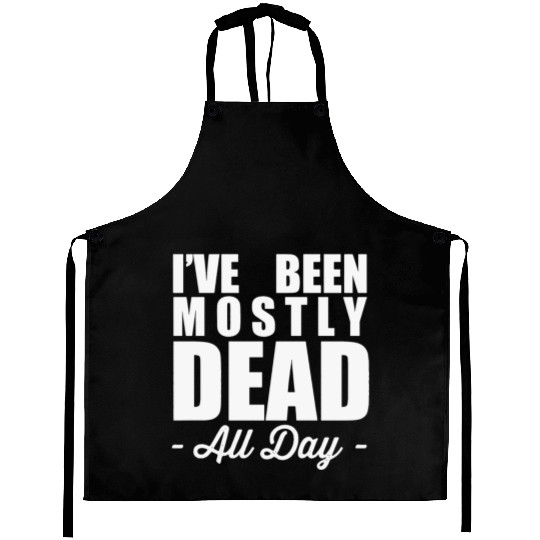 The Princess Bride Quotes Aprons - Mostly Dead