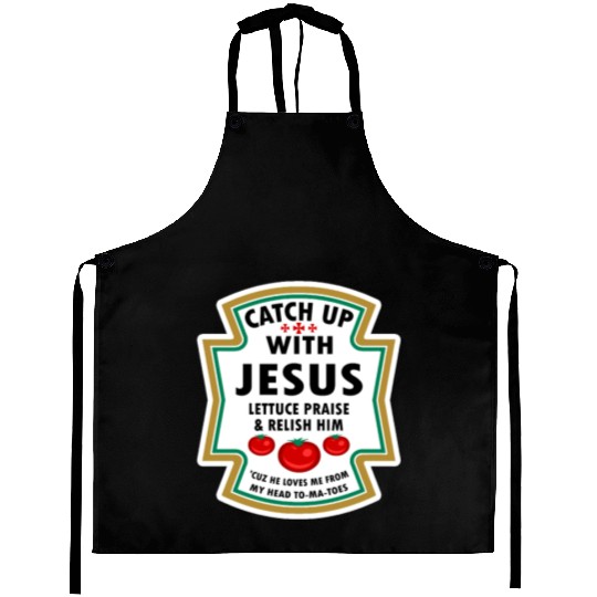 Catch Up With Jesus Aprons Ketchup Jesus Lettuce Pr