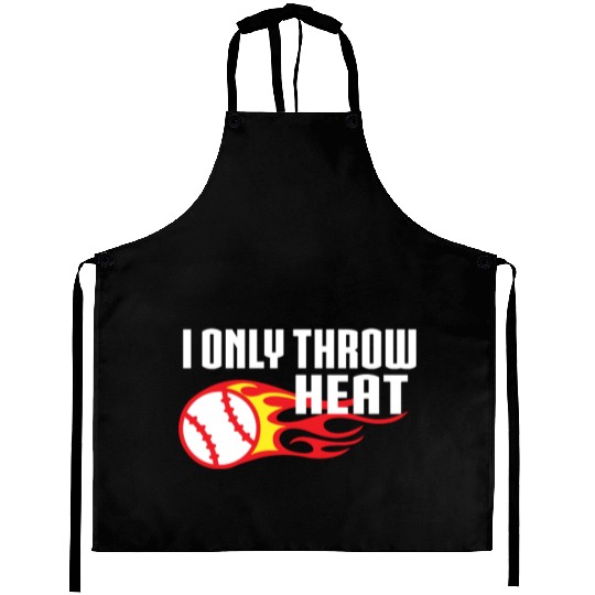 I Only Throw Heat Baseball Pitcher Aprons