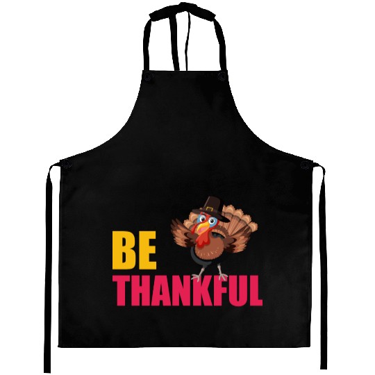 Be Thankful Thanksgiving Turkey Aprons