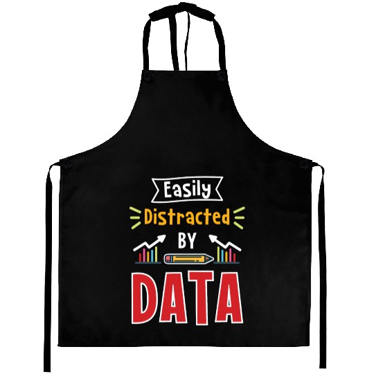 Easily Distracted By Data For Data Analysts Aprons