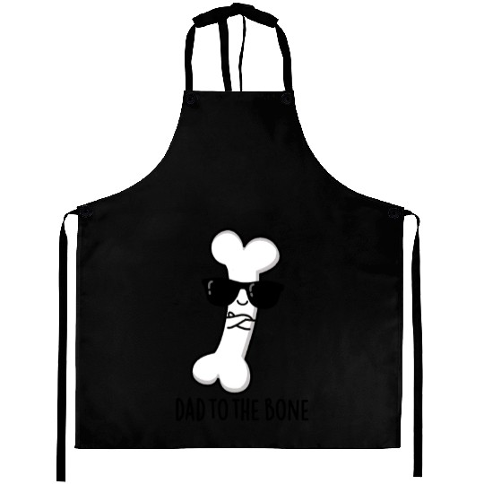 Dad To The Bone Cute Anatomy Pun Aprons