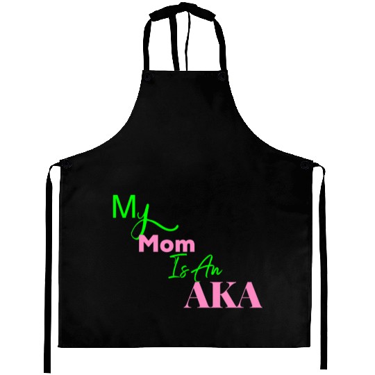 AKA Mom My Mom Is An AKA Black Aprons