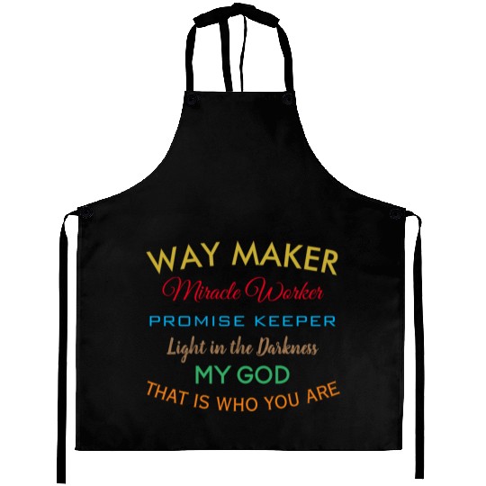 Way Maker miracle worker promise keeper light Aprons