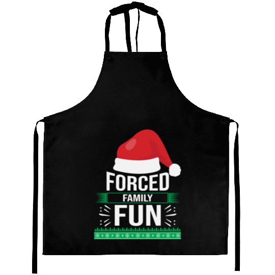 Forced Family Fun Sarcastic Christmas Quote Funny Aprons