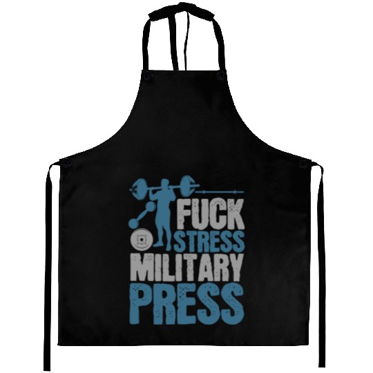 Fuck Stress Military Press Aprons